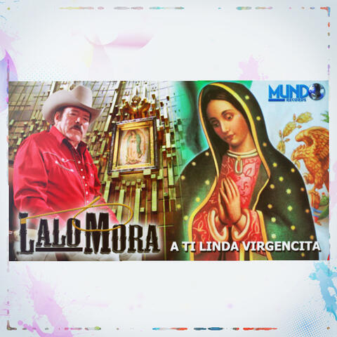 A Ti Linda Virgencita