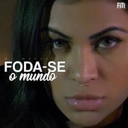 Foda-se o Mundo