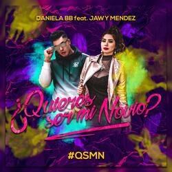 ¿Quieres Ser Mi Novio? (ft. Jawy Mendez)