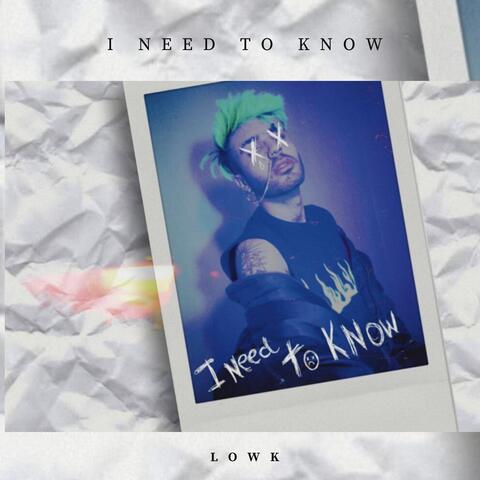I Need to Know