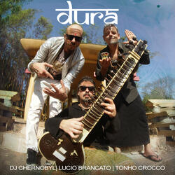 Dura (ft. Tonho Crocco & Lucio Brancato)