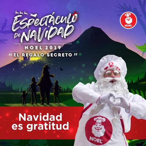 Espectáculo de Navidad Noel 2019: “El Regalo Secreto” (Navidad Es Gratitud)