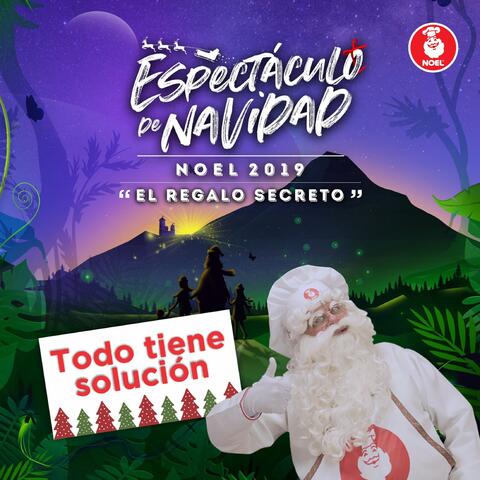 Espectáculo de Navidad Noel 2019: “El Regalo Secreto” (Todo Tiene Solución)