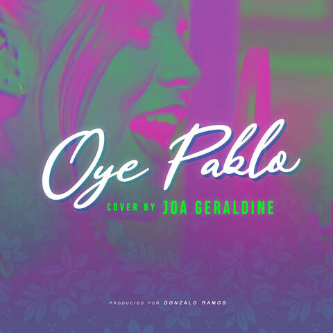 Oye Pablo