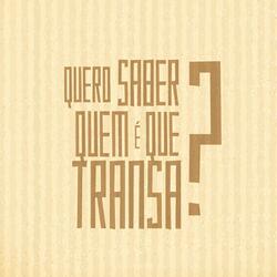 Quero Saber Quem É Que Transa (ft. Mc Pedrin do Engenha)