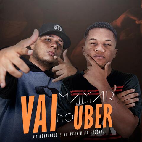 Vai Mamar no Uber