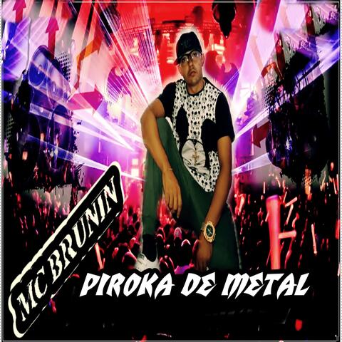 Piroka de Metal