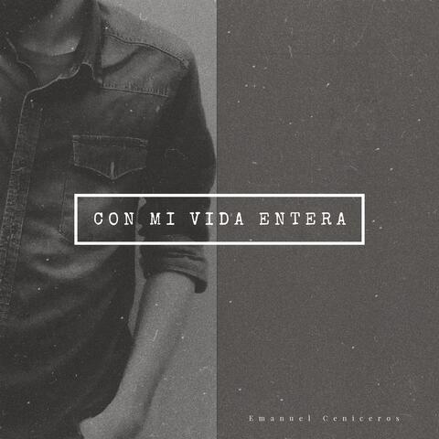 Con Mi Vida Entera