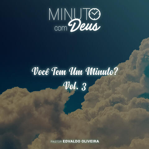 Minuto Com Deus: Você Tem um Minuto?, Vol. 3
