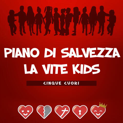 Piano di salvezza la vite kids: Cinque cuori