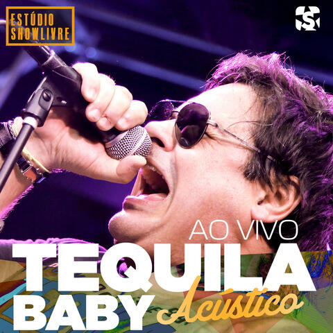 Tequila Baby no Estúdio Showlivre (Acústico)
