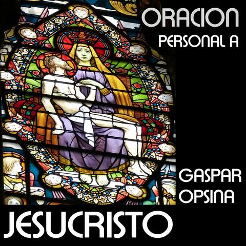 Oración Personal a Jesucristo