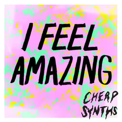 I Feel Amazing