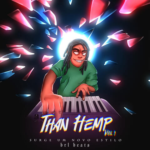Than Hemp, Vol 1: Surge um Novo Estilo