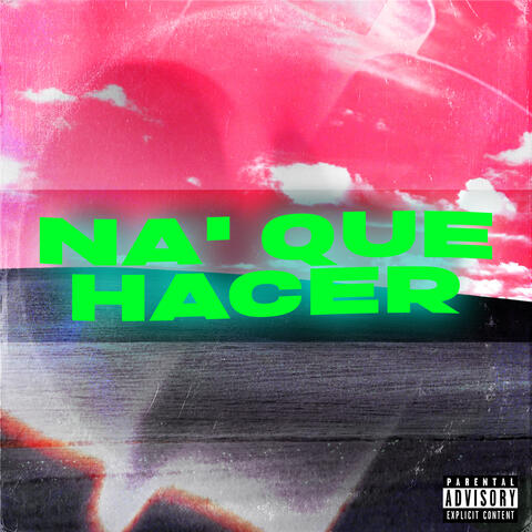 Na' Que Hacer