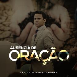 Ausência de Oração, Pt. 3