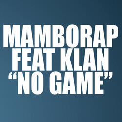No Game (ft. Klan)