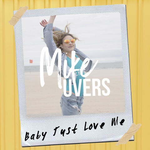 Baby Just Love Me