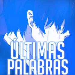 Últimas Palabras
