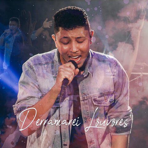 Derramarei Louvores