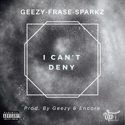 I Can't Deny (ft. Frase & Sparkz)