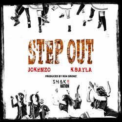 Step Out (ft. Jokenzo & K Bayla)