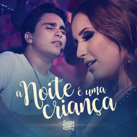 A Noite É uma Criança