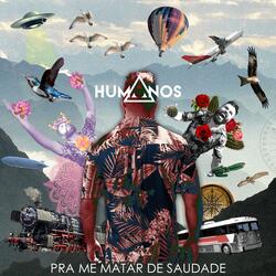 Pra Me Matar de Saudade
