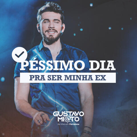 Péssimo Dia pra Ser Minha Ex