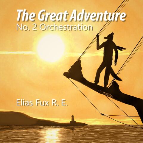 The Great Adventure, No. 2 Orchestration