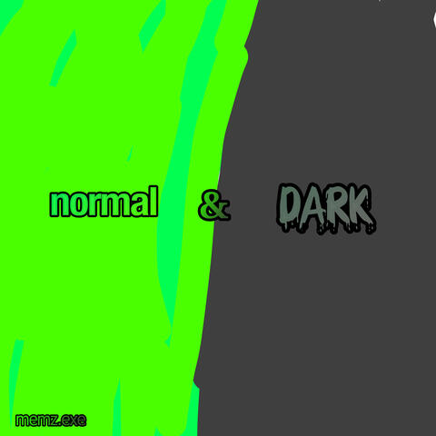 Normal & Dark
