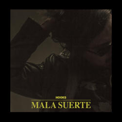 Mala Suerte