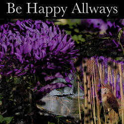 Be Happy Allways