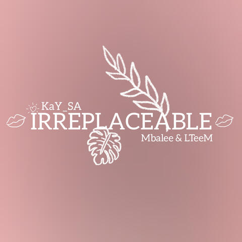 Irreplaceable