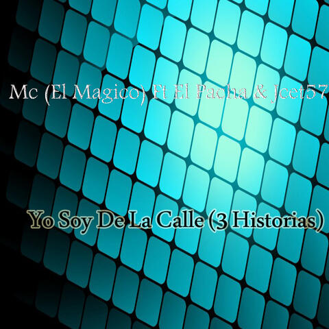 Yo Soy de la Calle (3 Historias)