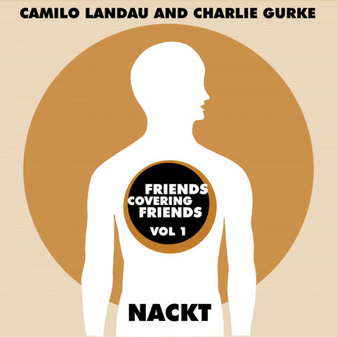 Friends Covering Friends, Vol. 1: Nackt