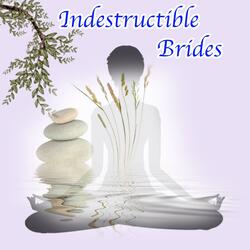 Indestructible Brides