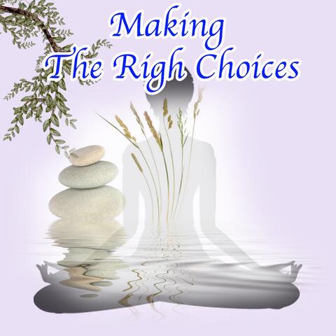 Making The Righ Choices
