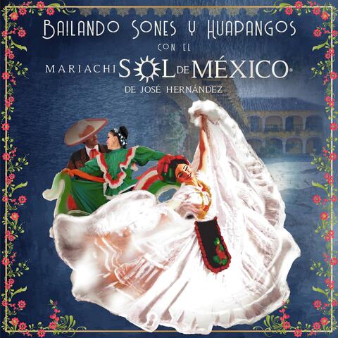 Bailando Sones y Huapangos Con el Mariachi Sol de México de José Hernández