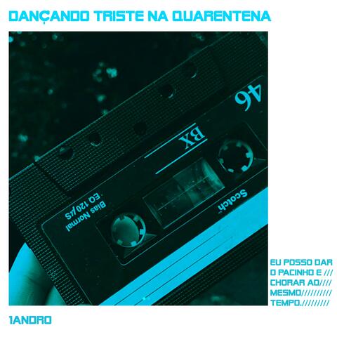 Dançando Triste na Quarentena