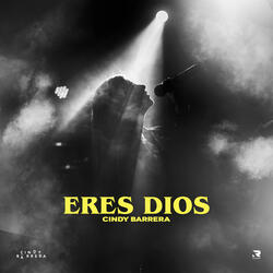 Eres Dios