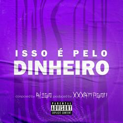 Isso É pelo Dinheiro
