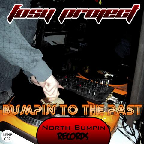 Bumpin To The Past