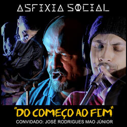 Do Começo ao Fim (ft. José Rodrigues Mao Junior)