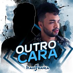 Outro Cara