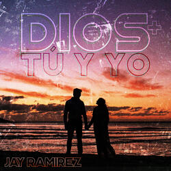 Dios, Tu y Yo