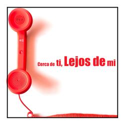 Cerca de Ti, Lejos de Mi