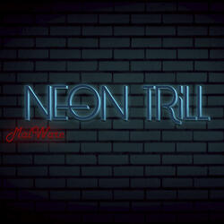 Neon Trill