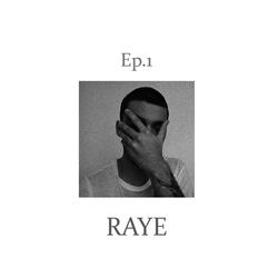 Raye, Ep. 1