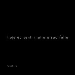 Hoje Eu Senti Muito a Sua Falta